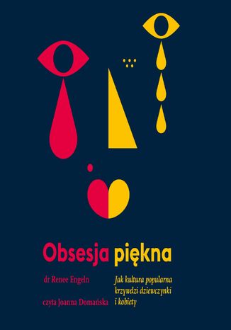 Obsesja piękna. Jak kultura popularna krzywdzi dziewczynki i kobiety Renee Engeln - audiobook MP3