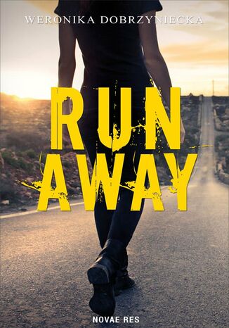 Run Away Weronika Dobrzyniecka - okladka książki