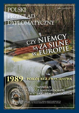 Polski Przegląd Dyplomatyczny 3/2019 Jolanta Szymanska, Marta Makowska, Daniel Szeligowski, Ryszard Stemplowski, Jakub Kumoch, Anna Kwiatkowska-Drożdż, Justyna Schulz, Łukasz Warzecha, Marcin Kleinowski, Melchior Szczepanik, Karol Wasilewski, Michał Wojnarowicz, Łukasz Jasina, Jakub Pieńkowski, Włodzimierz Borodziej, Bartłomiej Gajos, Michał Kozłowski, Paweł Kowal, Jędrzej Czerep, Mariusz Antonowicz, Damian Wnukowski - okladka książki
