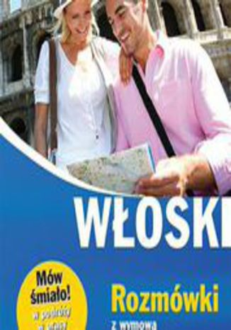 Włoski. Rozmówki z wymową i słowniczkiem Tadeusz Wasiucionek, Tomasz Wasiucionek - okladka książki