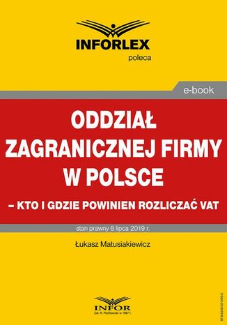 Oddział zagranicznej firmy w Polsce - kto i gdzie powinien rozliczać VAT Łukasz Matusiakiewicz - okladka książki