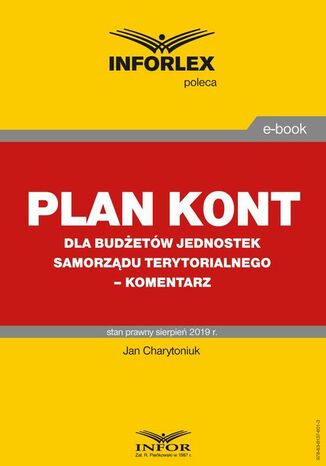Plan kont dla budżetów jednostek samorządu terytorialnego - komentarz Jan Charytoniuk - okladka książki