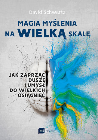 Magia myślenia na wielką skalę David Schwartz - okladka książki