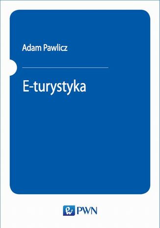 E-turystyka Adam Pawlicz - okladka książki