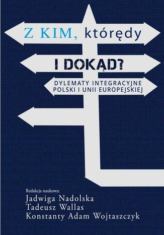 Z kim którędy i dokąd? Jadwiga Nadolska, Tadeusz Wallas, Konstanty Adam Wojtaszczyk - okladka książki