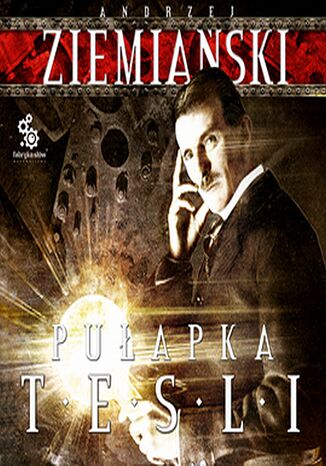 Pułapka Tesli Andrzej Ziemiański - okladka książki