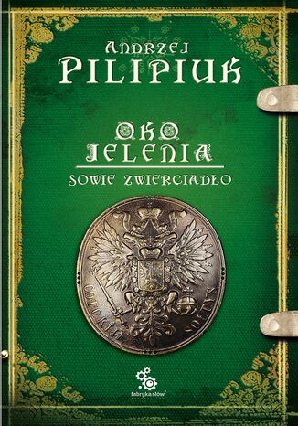 Oko Jelenia. Sowie zwierciadło. Tom 7 Andrzej Pilipiuk - okladka książki