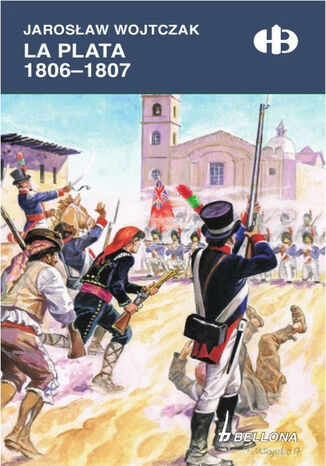 La Plata 1806-1807 Jarosław Wojtczak - okladka książki