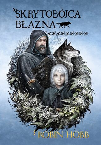 Skrytobójca błazna. Trylogia Bastard i Błazen Robin Hobb - okladka książki