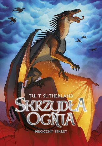 Skrzydła ognia. Księga 4. Mroczny sekret Tui T. Sutherland - okladka książki