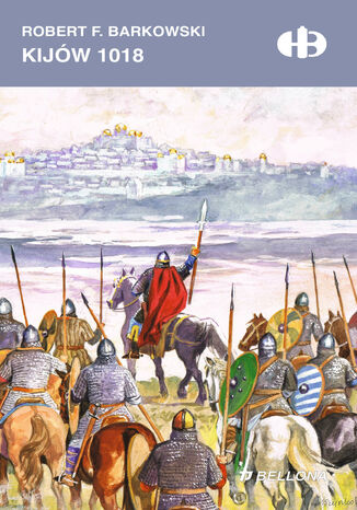 Kijów 1018 Robert F. Barkowski - okladka książki