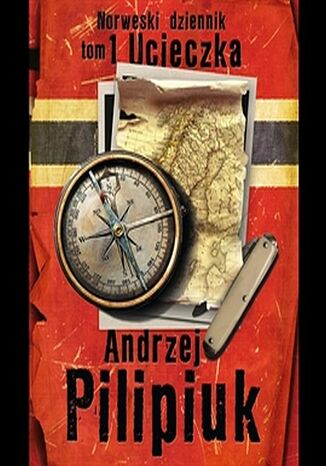 Norweski dziennik. Norweski dziennik. Ucieczka. Tom 1 Andrzej Pilipiuk - okladka książki