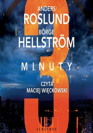 Trzy minuty Anders Roslund, Borge Hellstrom - okladka książki