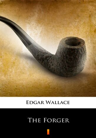 The Forger Edgar Wallace - okladka książki