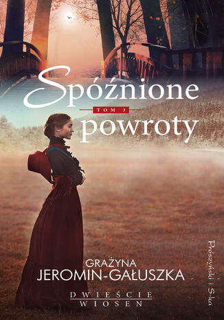 Spóźnione powroty Grażyna Jeromin Gałuszka - okladka książki