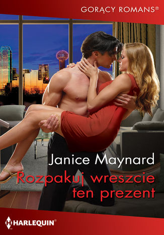 Rozpakuj wreszcie ten prezent Janice Maynard - okladka książki
