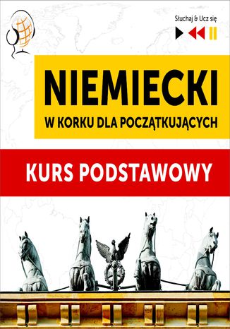 Niemiecki w korku dla początkujących: Kurs podstawowy (Poziom A1-A2) Dorota Guzik - okladka książki