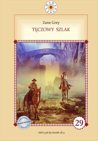 Tęczowy szlak Zane Grey - okladka książki