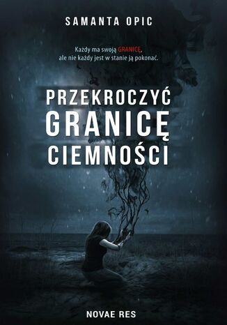 Przekroczyć granicę ciemności Samanta Opic - okladka książki