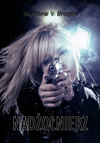 Nadżołnierz Caroline V. Dragon - okladka książki