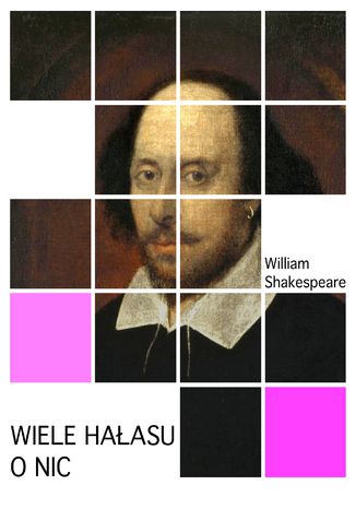 Wiele hałasu o nic William Shakespeare - okladka książki