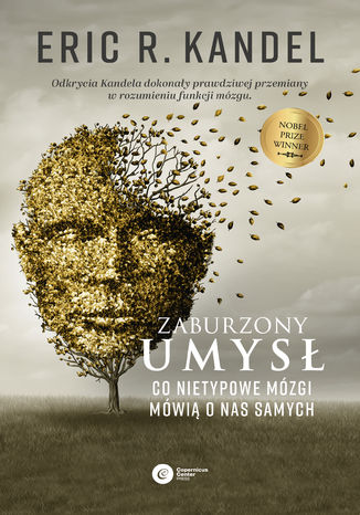 Zaburzony umysł. Co nietypowe mózgi mówią o nas samych Eric R. Kandel - okladka książki