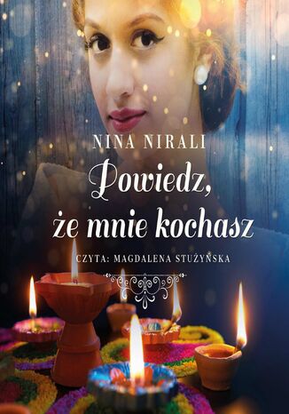 Powiedz, że mnie kochasz Nina Nirali - okladka książki