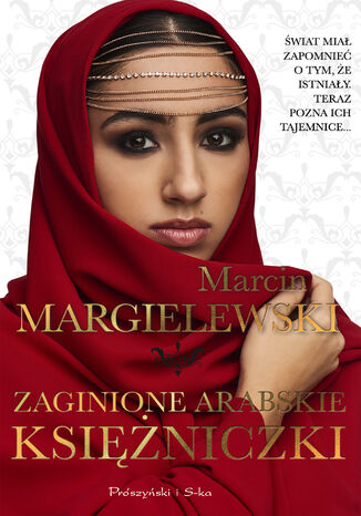 Zaginione arabskie księżniczki Marcin Margielewski - okladka książki