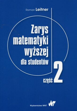 Zarys matematyki wyższej dla studentów Część 2 Roman Leitner - okladka książki