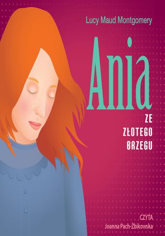 Ania ze Złotego Brzegu Lucy Maud Montgomery - audiobook MP3