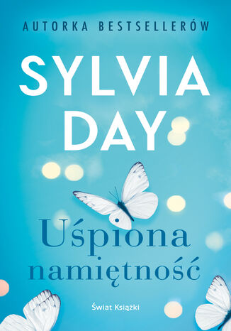 Uśpiona namiętność Sylvia Day - okladka książki