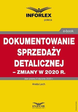 Dokumentowanie sprzedaży detalicznej - zmiany w 2020 r Infor Pl - okladka książki