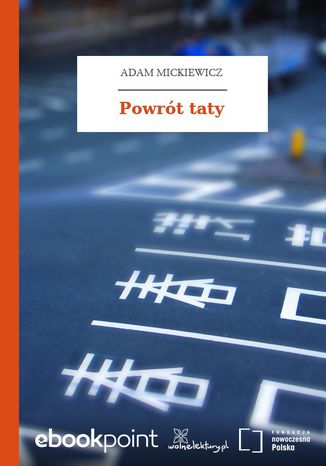 Powrót taty Adam Mickiewicz - okladka książki