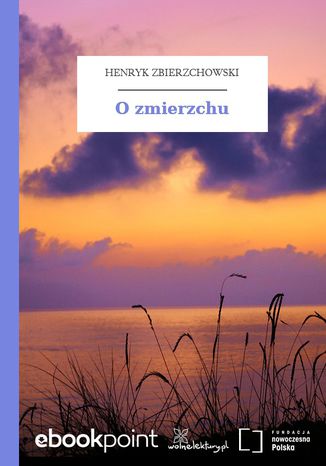 O zmierzchu Henryk Zbierzchowski - okladka książki