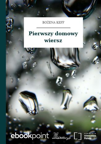 Pierwszy domowy wiersz Bożena Keff - okladka książki