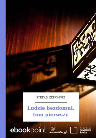 Ludzie bezdomni, tom pierwszy Stefan Żeromski - okladka książki