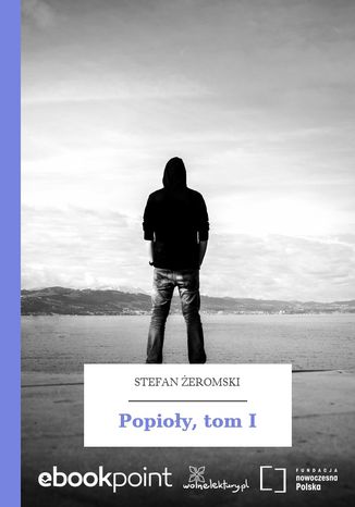 Popioły, tom I Stefan Żeromski - okladka książki