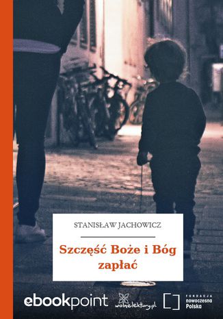 Szczęść Boże i Bóg zapłać Stanisław Jachowicz - okladka książki