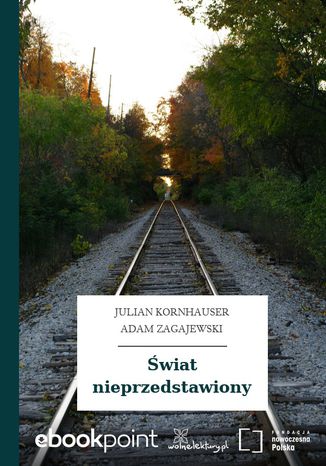 Świat nieprzedstawiony Julian Kornhauser,Adam Zagajewski - okladka książki