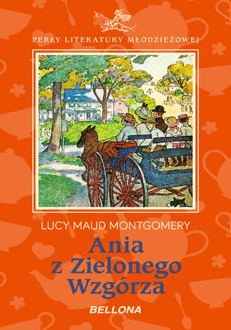 Ania z Zielonego Wzgórza Lucy Maud Montgomery - okladka książki