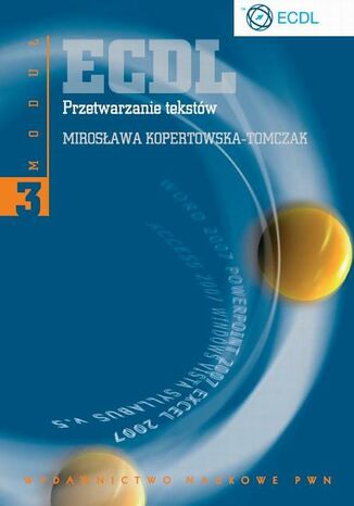 ECDL Moduł 3 Przetwarzanie tekstów Mirosława Kopertowska-Tomczak - okladka książki