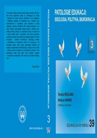 Patologie edukacji: ideologia, polityka, biurokracja t.3 Węglarz Teresa, Helena Marek - okladka książki