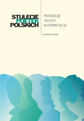 Stulecie poetek polskich. Przekroje - tematy - interpretacje Praca zbiorowa - okladka książki
