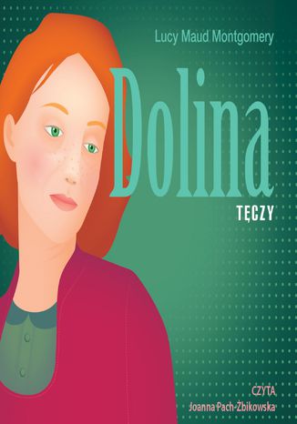 Dolina Tęczy Lucy Maud Montgomery - audiobook MP3
