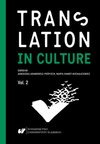 Translation in Culture. (In)fidelity in Translation. Vol. 2 red. Agnieszka Adamowicz-Pośpiech, Marta Mamet-Michalkiewicz - okladka książki
