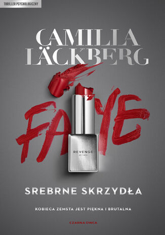 Faye (tom 2). Srebrne skrzydła Camilla Läckberg - okladka książki