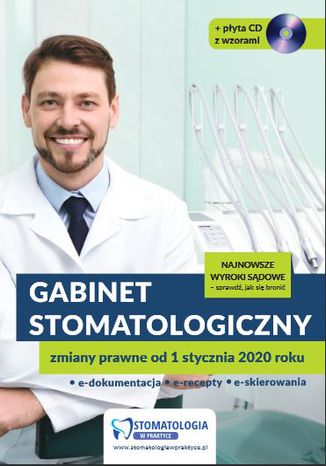 Gabinet stomatologiczny. Zmiany prawne od 1 stycznia 2020 roku (e-book) Maciej Lipka, Katarzyna Włodarczyk, Karolina Podsiadły-Gęsikowska, Marzena Pytlarz, Eliza Kwapińska, Marta Bogusiak, Sławomir Liżewski, Bogdan Kowalski - okladka książki