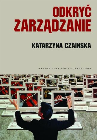 Odkryć zarządzanie Katarzyna Czainska - okladka książki