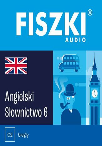 FISZKI audio - angielski - Słownictwo 6 Patrycja Wojsyk - okladka książki