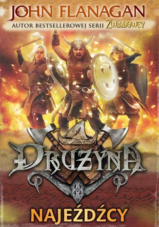 Drużyna 2. Najeźdźcy John Flanagan - okladka książki